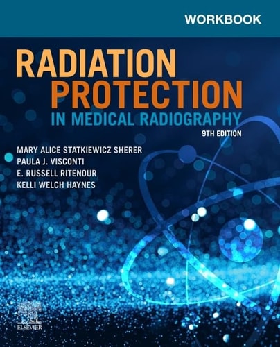 Workbook for Radiation Protection in Medical Radiography (9th Edition)