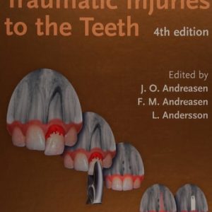 Textbook and Color Atlas of Traumatic Injuries to the Teeth (4th Edition)