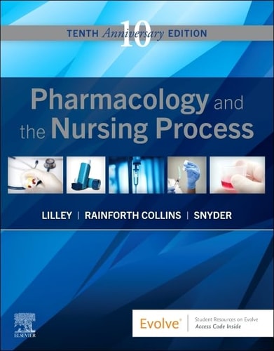 Pharmacology and the Nursing Process (10th Edition)