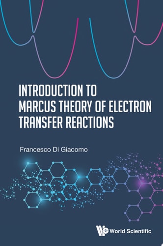 Introduction To Marcus Theory Of Electron Transfer Reactions (1st Edition)