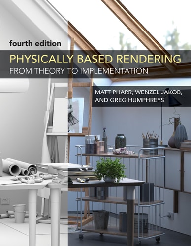 Physically Based Rendering, fourth edition (From Theory to Implementation)
