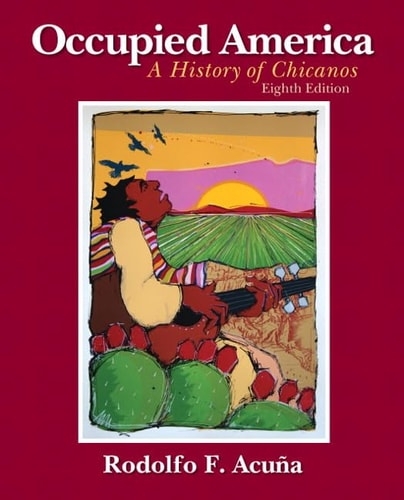 Occupied America A History of Chicanos (8th Edition)