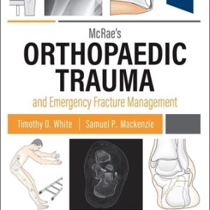 McRae's Orthopaedic Trauma and Emergency Fracture Management (4th Edition)