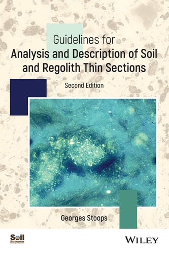 Guidelines for Analysis and Description of Soil and Regolith Thin Sections (2nd Edition)