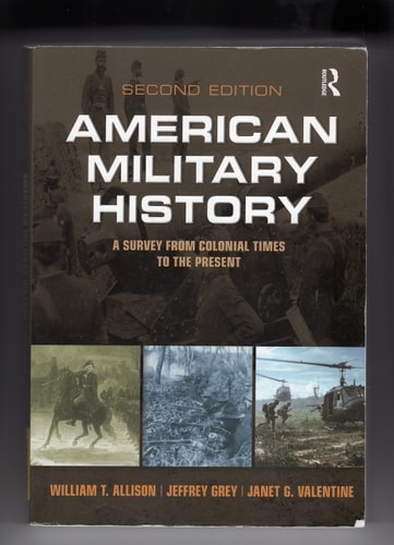 American Military History A Survey from Colonial Times to the Present (2nd Edition)