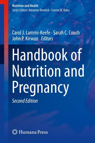 Handbook of Nutrition and Pregnancy (2nd Edition)