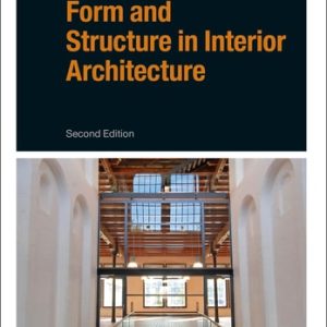 Form and Structure in Interior Architecture (2nd Edition)