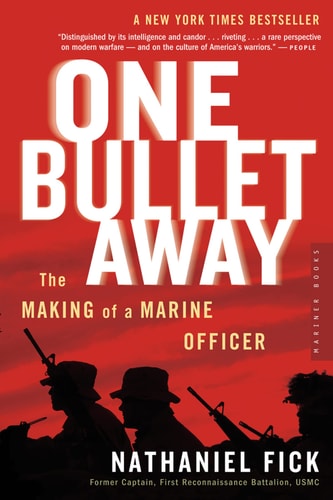 One Bullet Away (The Making of a Marine Officer)