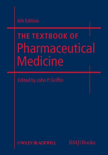 The Textbook of Pharmaceutical Medicine (6th Edition)