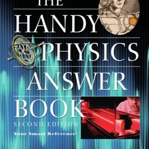 The Handy Physics Answer Book (2nd Edition)