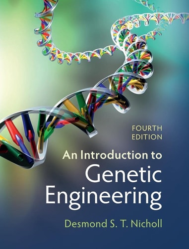 An Introduction to Genetic Engineering (4th Edition)