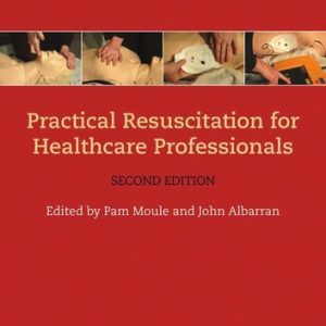 Practical Resuscitation for Healthcare Professionals (2nd Edition)