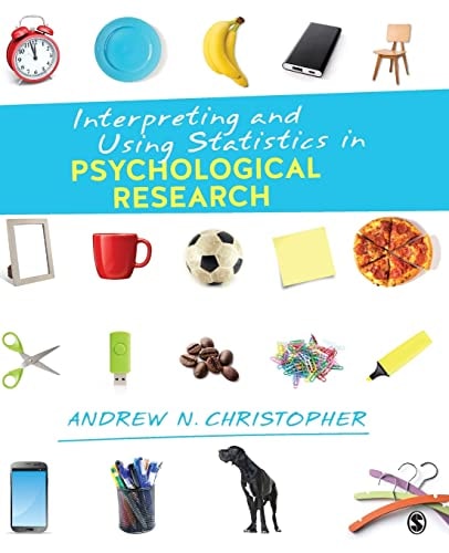 Interpreting and Using Statistics in Psychological Research (1st Edition)