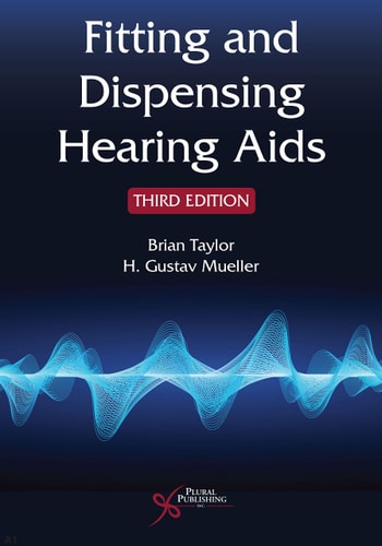 Fitting and Dispensing Hearing Aids (3rd Edition)