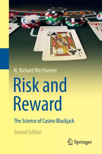 Risk and Reward (The Science of Casino Blackjack) (2nd Edition)