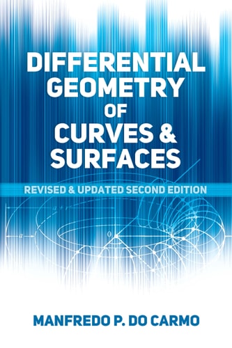 Differential Geometry of Curves and Surfaces (Revised and Updated Second Edition)