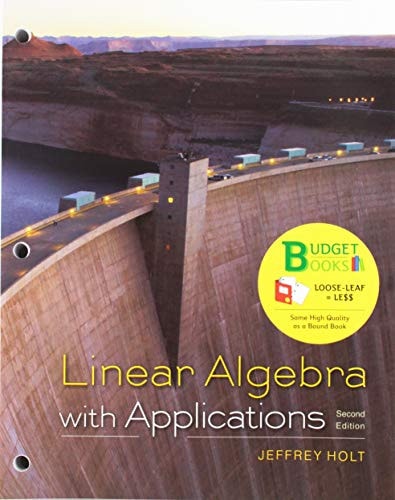 Loose-leaf Version for Linear Algebra with Applications (2nd Edition)