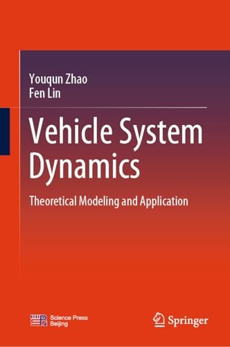 Vehicle System Dynamics (Theoretical Modeling and Application) (2025th Edition)