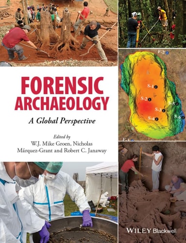 Forensic Archaeology: A Global Perspective (1st Edition)