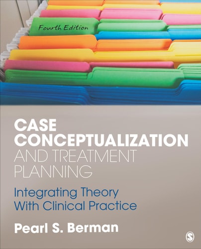 Case Conceptualization and Treatment Planning Integrating Theory With Clinical Practice (4th Edition)