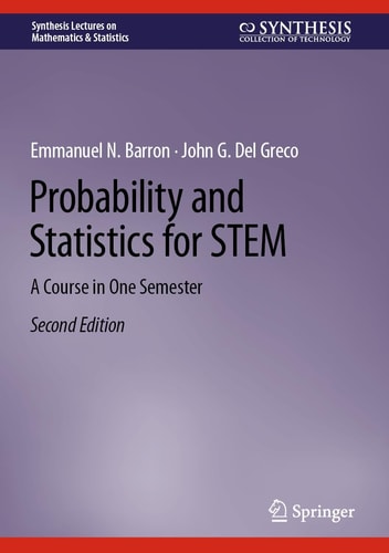 Probability and Statistics for STEM (A Course in One Semester) (2nd Edition)