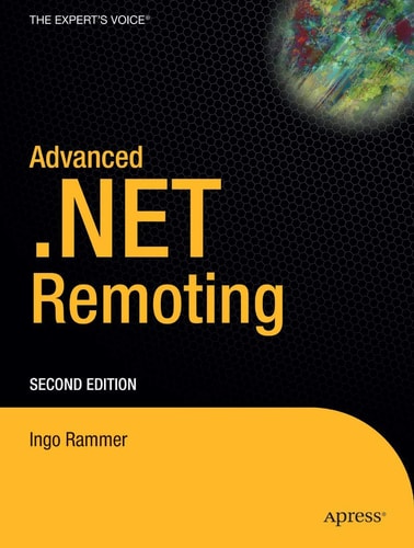 Advanced .NET Remoting (2nd Edition)