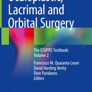 Oculoplastic, Lacrimal and Orbital Surgery (The ESOPRS Textbook: Volume 2) (2024th Edition)