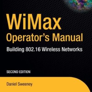 WiMax Operator's Manual (Building 802.16 Wireless Networks) (2nd Edition)