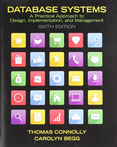 Database Systems A Practical Approach to Design, Implementation, and Management (6th Edition)