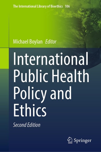 International Public Health Policy and Ethics (2nd Edition)