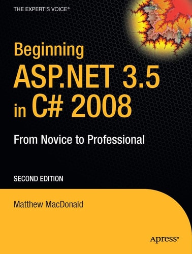 Beginning ASP.NET 3.5 in C# 2008 (From Novice to Professional) (2nd Edition)