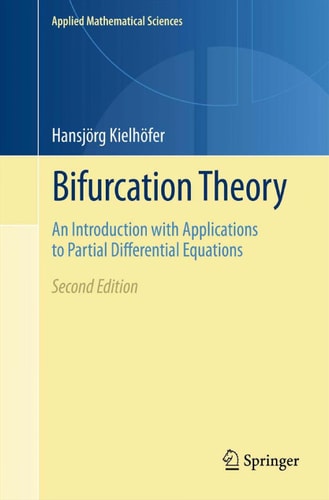 Bifurcation Theory (An Introduction with Applications to Partial Differential Equations) (2nd Edition)