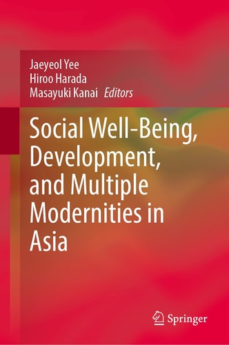 Social Well-Being, Development, and Multiple Modernities in Asia (2024th Edition)