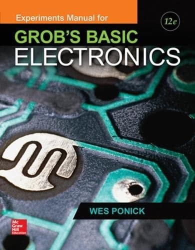Experiments Manual for use with Grob's Basic Electronics (12th Edition)