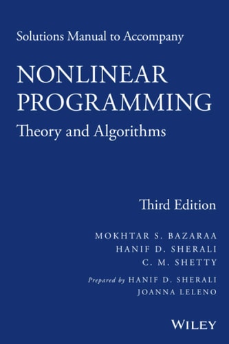 Solutions Manual to Accompany Nonlinear Programming: Theory and Algorithms (3rd Edition)