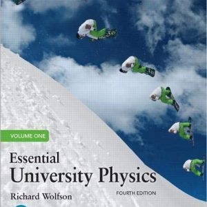 Essential University Physics, Volume 1 (4th Edition)