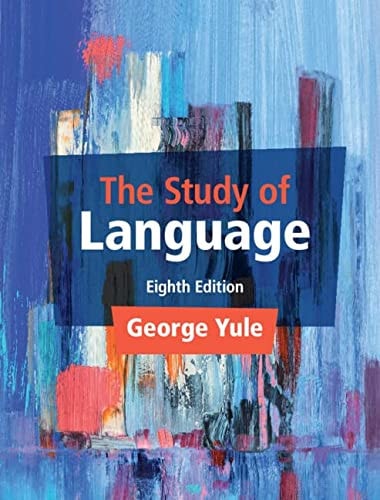 The Study of Language (8th Edition)