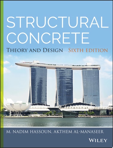 Structural Concrete Theory and Design (6th Edition)
