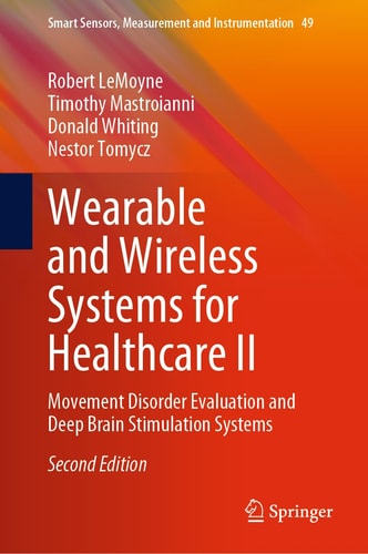 Wearable and Wireless Systems for Healthcare II (Movement Disorder Evaluation and Deep Brain Stimulation Systems) (2nd Edition)