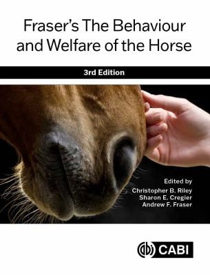 Fraser’s The Behaviour and Welfare of the Horse (3rd Edition)