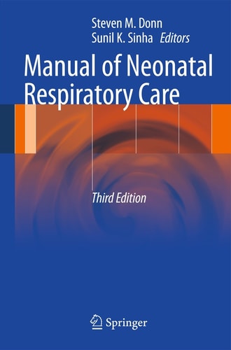Manual of Neonatal Respiratory Care (3rd Edition)