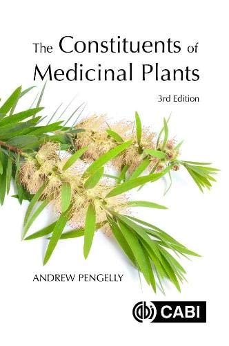The Constituents of Medicinal Plants (3rd Edition)