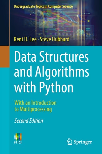 Data Structures and Algorithms with Python (With an Introduction to Multiprocessing) (2nd Edition)