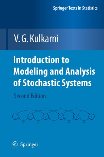 Introduction to Modeling and Analysis of Stochastic Systems (2nd Edition)