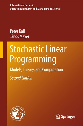 Stochastic Linear Programming (Models, Theory, and Computation) (2nd Edition)