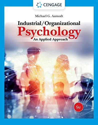 Industrial/Organizational Psychology An Applied Approach (9th Edition)