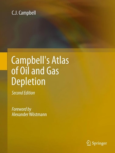 Campbell's Atlas of Oil and Gas Depletion (2nd Edition)