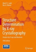 Structure Determination by X-ray Crystallography (Analysis by X-rays and Neutrons) (5th Edition)