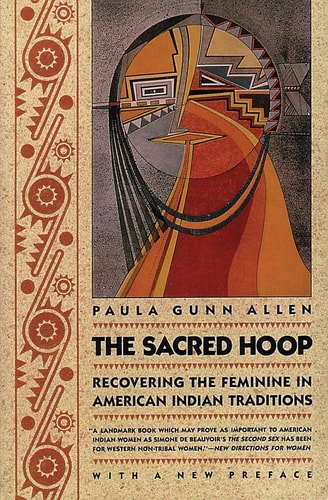 The Sacred Hoop (Recovering the Feminine in American Indian Traditions) (2nd Edition)