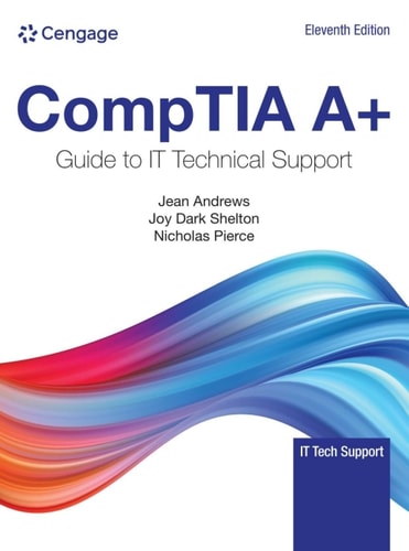 COMPTIA A+ Guide to Information Technology Technical Support (11th Edition)